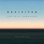 Revisited: the chill remasters, vol. 2 cover image