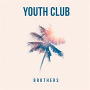 Brothers - ep cover image