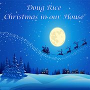 Christmas in our house cover image