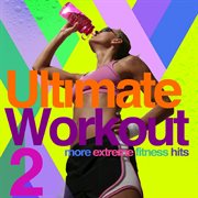 Ultimate workout 2 - extreme fitness cover image