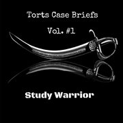Torts case briefs vol. #1 cover image