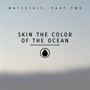Skin the color of the ocean cover image