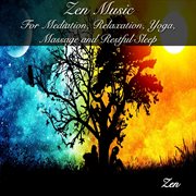 Zen music for meditation, relaxation, yoga, massage and restful sleep cover image
