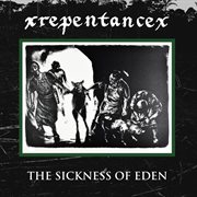 The sickness of eden cover image