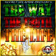 The way, the truth, and the life cover image