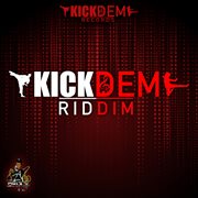 Kick dem riddim cover image