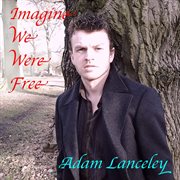Imagine we were free cover image