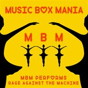 Music box tribute to rage against the machine cover image