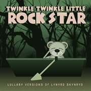 Lullaby versions of lynyrd skynyrd cover image