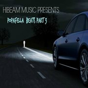 Hibeam music presents popafella beats, pt. 3 cover image