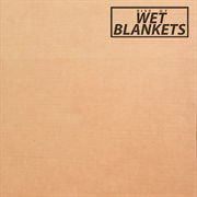 Rise of wet blankets cover image