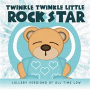 Lullaby versions of all time low cover image