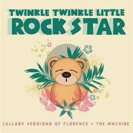 Cover image for Lullaby Versions of Florence + The Machine