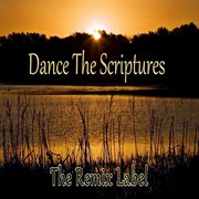 Dance the scriptures (gospel housemusic album) cover image