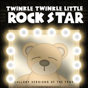 Lullaby versions of the fray cover image