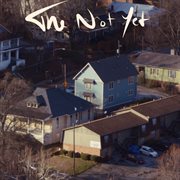 The not yet - single cover image