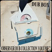 Observer dub collection, vol. 2 dub box cover image