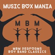 Music box versions of boy band classics cover image