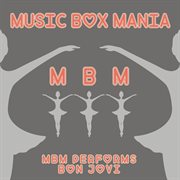 Music box mania. Music box tribute to Bon Jovi cover image