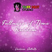 Fullness of time riddim cover image