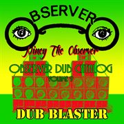 Observer dub catalog, vol. 9 - dub blaster cover image