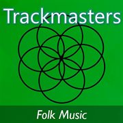Trackmasters: folk music cover image