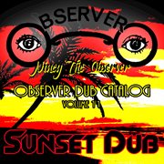 Observer dub catalog vol. 11 sunset dub cover image