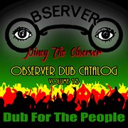 Observer dub catalog, vol. 13: dub for the people album cover image