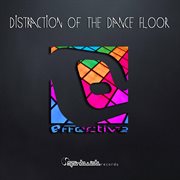 Distraction of the dancefloor cover image