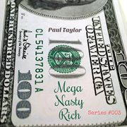 Mega nasty rich (series #003) cover image