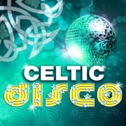 Celtic disco cover image