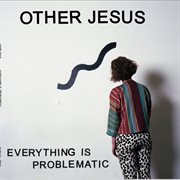 Everything is problematic cover image