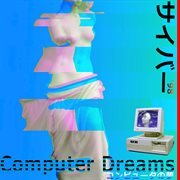 Computer dreams cover image