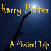Harry potter: a musical trip cover image