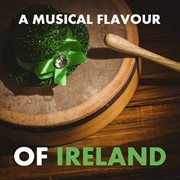 A musical flavour of ireland cover image