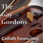 The gay gordons: ceilidh favourites cover image