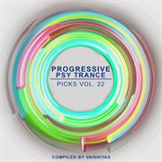 Progressive psy trance picks, vol. 22 cover image
