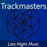 Trackmasters: late night music cover image