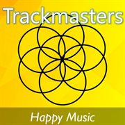 Trackmasters: happy music cover image