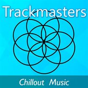 Trackmasters: chillout music cover image