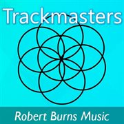 Trackmasters: robert burns music cover image