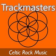 Trackmasters: celtic rock music cover image