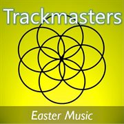 Trackmasters: easter music cover image
