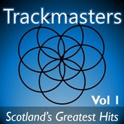 Trackmasters: scotland's greatest hits, vol. 1 cover image
