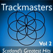 Trackmasters: scotland's greatest hits, vol. 2 cover image