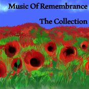 Music of remembrance: the collection cover image