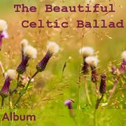 The beautiful celtic ballad album cover image