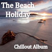 The beach holiday chillout album cover image