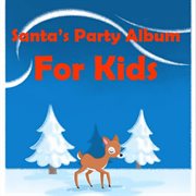 Santa's party album: for kids cover image