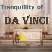 Tranquility of da vinci cover image